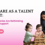 Childcare as a Talent Magnet