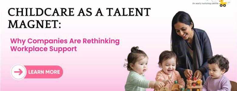 Childcare as a Talent Magnet
