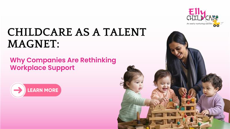 Childcare as a Talent Magnet