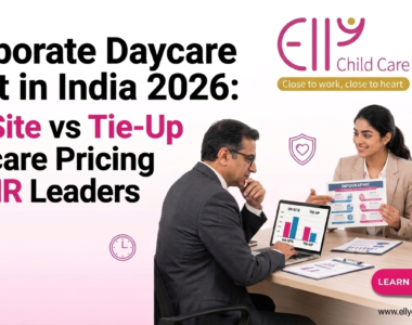 This image is a promotional graphic for Elly Child Care, aimed at HR leaders to explain the costs and differences between On-Site and Tie-Up corporate daycare models in India for 2026.