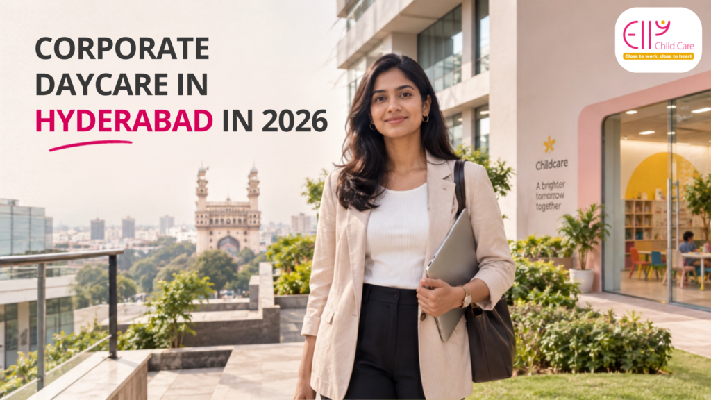 Corporate Daycare in Hyderabad in 2026