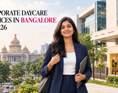 Corporate Daycare Services in Bangalore in 2026